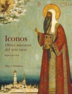 (pe) iconos obras maestras del arte ruso-olga polyakova-9788415227212 (pe) iconos obras maestras del arte ruso-olga polyakova-9788415227212