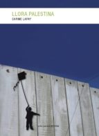 llora palestina (ebook)-carme lafay bertran-9788415681212 llora palestina (ebook)-carme lafay bertran-9788415681212
