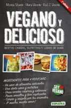 vegano y delicioso: recetas caseras, nutritivas y llenas de sabor-montse vicente-9788416336012 vegano y delicioso: recetas caseras, nutritivas y llenas de sabor-montse vicente-9788416336012