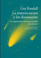 la materia oscura y los dinosaurios-lisa randall-9788416748112 la materia oscura y los dinosaurios-lisa randall-9788416748112