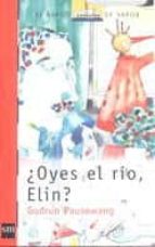 ¿oyes el rio, elin?-gudrun pausewang-9788434870512 ¿oyes el rio, elin?-gudrun pausewang-9788434870512