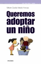 queremos adoptar un niño-miriam cecilia medici horcas-9788436820812 queremos adoptar un niño-miriam cecilia medici horcas-9788436820812