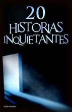 20 historias inquietantes-9788445077412 20 historias inquietantes-9788445077412