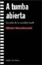a tumba abierta: la crisis de la sociedad israeli-michael warschawski-9788474267112 a tumba abierta: la crisis de la sociedad israeli-michael warschawski-9788474267112