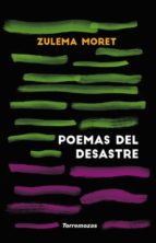 poemas del desastre-zulema moret-9788478396412 poemas del desastre-zulema moret-9788478396412