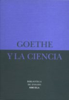 goethe y la ciencia-johann wolfgang von goethe-9788478445912 goethe y la ciencia-johann wolfgang von goethe-9788478445912