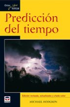 PREDICCION DEL TIEMPO Michael Hodgson Ediciones Tutor,