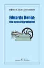 eduardo benot: una aventura gramatical-pedro m. hurtado-9788479622312 eduardo benot: una aventura gramatical-pedro m. hurtado-9788479622312
