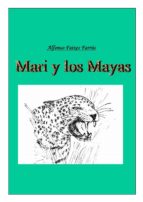 mari y los mayas (ebook)-alfonso faixes farrus-9788483261712 mari y los mayas (ebook)-alfonso faixes farrus-9788483261712
