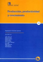 producción, productividad y crecimiento. (ebook)-9788484094715 producción, productividad y crecimiento. (ebook)-9788484094715
