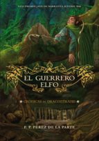 el guerrero elfo (ebook)-fco de paula perez de la parte-9788484417712 el guerrero elfo (ebook)-fco de paula perez de la parte-9788484417712