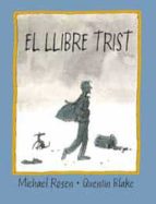 el llibre trist-quentin blake-michael rosen-9788484881612 el llibre trist-quentin blake-michael rosen-9788484881612