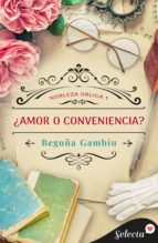 ¿amor o conveniencia? (ebook)-begoña gambin-9788490697412 ¿amor o conveniencia? (ebook)-begoña gambin-9788490697412
