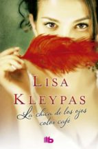 la chica de los ojos color cafe-lisa kleypas-9788490702512 la chica de los ojos color cafe-lisa kleypas-9788490702512