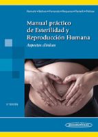 manual practico de esterilidad y reproduccion humana (5ª ed.)-9788491101512 manual practico de esterilidad y reproduccion humana (5ª ed.)-9788491101512