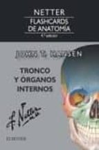 netter. flashcards de anatomía. tronco y órganos internos, 4ª ed.-j.t. hansen-9788491132912 netter. flashcards de anatomía. tronco y órganos internos, 4ª ed.-j.t. hansen-9788491132912