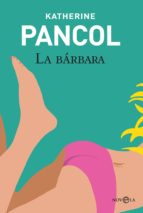 la bárbara (ebook)-katherine pancol-9788491640912 la bárbara (ebook)-katherine pancol-9788491640912