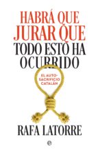 habrá que jurar que todo esto ha ocurrido (ebook)-rafa latorre-9788491644712 habrá que jurar que todo esto ha ocurrido (ebook)-rafa latorre-9788491644712