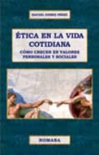 ETICA EN LA VIDA COTIDIANA