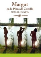 margot en la plaza de castilla (ebook)-manuel lacarta salvador-9788494203312 margot en la plaza de castilla (ebook)-manuel lacarta salvador-9788494203312