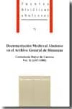 documentacion medieval abulense en el archivo general de simancas contaduria mayor de cuentas vol. ii (1497-1500)-maria dolores cabañas gonzalez-9788496433212 documentacion medieval abulense en el archivo general de simancas contaduria mayor de cuentas vol. ii (1497-1500)-maria dolores cabañas gonzalez-9788496433212