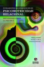 fundamentos de intervención en psicomotricidad relacional-9788497008112 fundamentos de intervención en psicomotricidad relacional-9788497008112