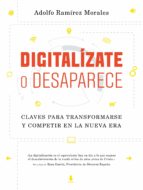 digitalízate o desaparece (ebook)-adolfo ramirez morales-9788498754612 digitalízate o desaparece (ebook)-adolfo ramirez morales-9788498754612