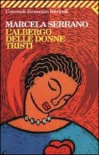 l albergo delle donne tristi-marcela serrano-9788807816512 l albergo delle donne tristi-marcela serrano-9788807816512