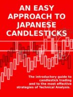 an easy approach to japanese candlesticks. the introductory guide to candlestick trading and to the most effective strategies of technical analysis. (ebook)-stefano calicchio-9788868552312 an easy approach to japanese candlesticks. the introductory guide to candlestick trading and to the most effective strategies of technical analysis. (ebook)-stefano calicchio-9788868552312