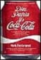 dios patria y coca-cola: la historia definitiva de la gaseosa mas famosa del mundo y de la empresa que la produce-mark pendergrast-9789501522112 dios patria y coca-cola: la historia definitiva de la gaseosa mas famosa del mundo y de la empresa que la produce-mark pendergrast-9789501522112