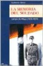La memoria del soldado: campo de mayo: 1976-1977 PDF uTorrent por Guillermo obiols