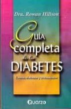 guia completa de la diabetes: causas, sintomas y tratamientos-rowan hillson-9789707320512 guia completa de la diabetes: causas, sintomas y tratamientos-rowan hillson-9789707320512