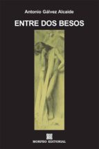 entre dos besos (ebook)-cdlap00003312 entre dos besos (ebook)-cdlap00003312