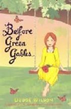 BEFORE GREEN GABLES