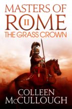 the grass crown (ebook)-colleen mccullough-9781781857922 the grass crown (ebook)-colleen mccullough-9781781857922