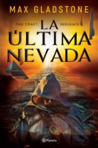 the craft sequence. la última nevada (ebook)-max gladstone-9786070755422 the craft sequence. la última nevada (ebook)-max gladstone-9786070755422