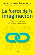 la fuerza de la imaginación (ebook)-julio a. millan bojalil-9786073147422 la fuerza de la imaginación (ebook)-julio a. millan bojalil-9786073147422