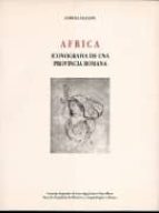 Africa: iconografia de una provincia romana DJVU PDF FB2 por Fabiola salcedo garces 978-8400076122