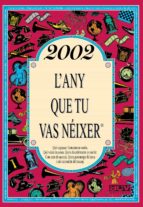 2002 l´any que tu vas neixer-rosa collado bascompte-9788415003922 2002 l´any que tu vas neixer-rosa collado bascompte-9788415003922