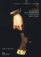 velazquez o la salvacion de la circunstancia y otros escritos sobre el pintor-enrique lafuente ferrari-9788415245322 velazquez o la salvacion de la circunstancia y otros escritos sobre el pintor-enrique lafuente ferrari-9788415245322