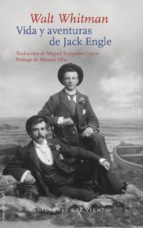 vida y aventuras de jack engle-walt whitman-9788415374022 vida y aventuras de jack engle-walt whitman-9788415374022