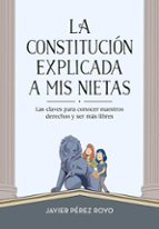 la constitucion explicada a mi nietas-javier perez royo-9788416712922 la constitucion explicada a mi nietas-javier perez royo-9788416712922