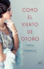 como el viento de otoño (ebook)-teresa cameselle-9788416973422 como el viento de otoño (ebook)-teresa cameselle-9788416973422