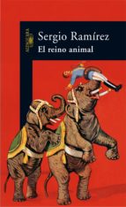 el reino animal (ebook)-sergio ramirez-9788420491622 el reino animal (ebook)-sergio ramirez-9788420491622