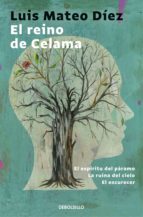 el reino de celama (ebook)-luis mateo diez-9788466340922 el reino de celama (ebook)-luis mateo diez-9788466340922