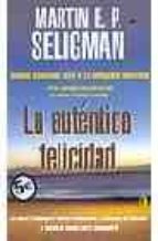 la autentica felicidad-martin e.p. seligman-9788466623322 la autentica felicidad-martin e.p. seligman-9788466623322