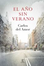 el año sin verano (ebook)-carlos del amor-9788467043822 el año sin verano (ebook)-carlos del amor-9788467043822