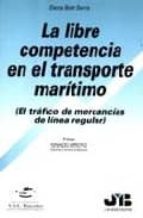 la libre competencia en el transporte maritimo-elena boet serra-9788476985922 la libre competencia en el transporte maritimo-elena boet serra-9788476985922