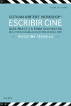 escribir cine: guia practica para guionistas de la famosa escuela de escritores de nueva york-9788484289722 escribir cine: guia practica para guionistas de la famosa escuela de escritores de nueva york-9788484289722