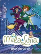 bruja por un dia (mila & luna)-prunella bat-9788484416722 bruja por un dia (mila & luna)-prunella bat-9788484416722